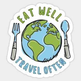 Eat Well, Travel Often. Traveling Sticker